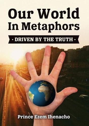 Cover image for Our World in Metaphors: Driven by the Truth