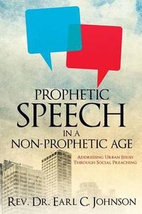 Cover image for Prophetic Speech in a Non-Prophetic Age