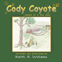 Cover image for Cody Coyote: Based on a True Story