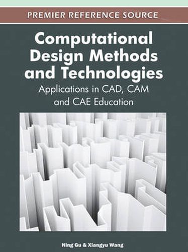 Cover image for Computational Design Methods and Technologies: Applications in CAD, CAM and CAE Education