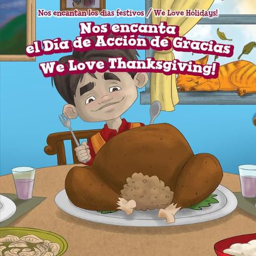 Cover image for Nos Encanta El Dia de Accion de Gracias / We Love Thanksgiving!