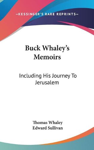 Cover image for Buck Whaley's Memoirs: Including His Journey to Jerusalem