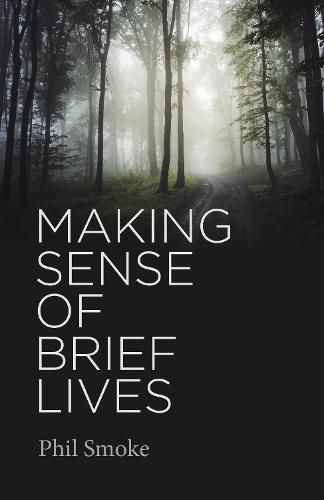 Cover image for Making Sense of Brief Lives