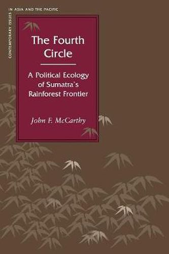 Cover image for The Fourth Circle: A Political Ecology of Sumatra's Rainforest Frontier