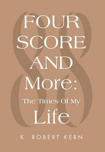 Cover image for Fourscore and More: The Times of My Life