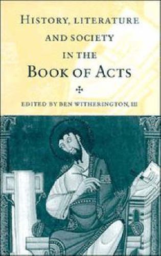 History, Literature, and Society in the Book of Acts