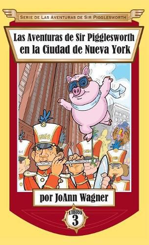 Las Aventuras de Sir Pigglesworth en la Ciudad de Nueva York