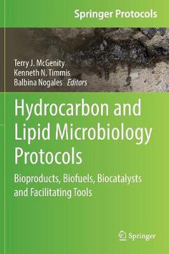 Cover image for Hydrocarbon and Lipid Microbiology Protocols: Bioproducts, Biofuels, Biocatalysts and Facilitating Tools