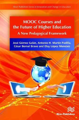 MOOC Courses and the Future of Higher Education: A New Pedagogical Framework