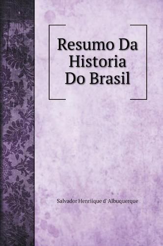 Cover image for Resumo Da Historia Do Brasil