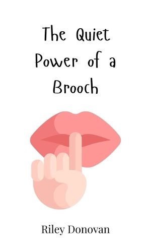 Cover image for The Quiet Power of a Brooch