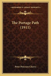 Cover image for The Portage Path (1911)