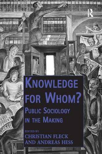 Cover image for Knowledge for Whom: Public Sociology in the Making