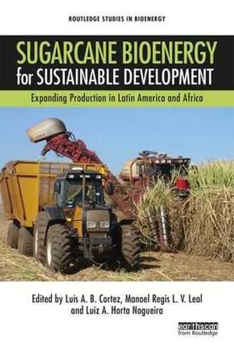 Cover image for Sugarcane Bioenergy for Sustainable Development: Expanding Production in Latin America and Africa