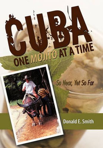 Cover image for Cuba - One Mojito at a Time