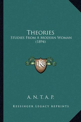 Cover image for Theories: Studies from a Modern Woman (1894)