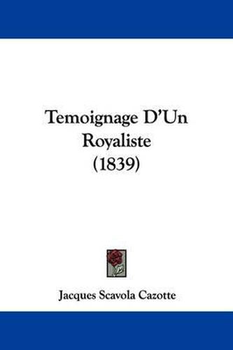 Temoignage D'Un Royaliste (1839)