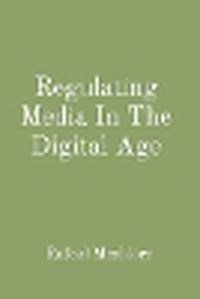 Cover image for Regulating Media In The Digital Age