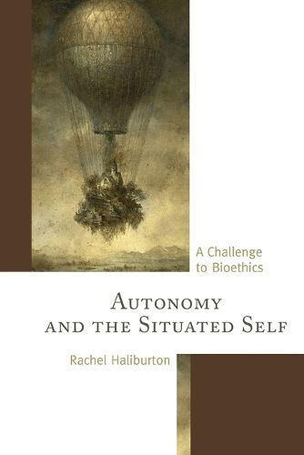 Cover image for Autonomy and the Situated Self: A Challenge to Bioethics