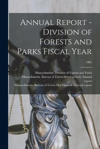 Cover image for Annual Report - Division of Forests and Parks Fiscal Year; 1985