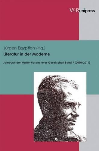 Cover image for Literatur in der Moderne: Jahrbuch der Walter-Hasenclever-Gesellschaft Bd. 7 (2010/2011)