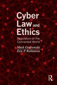 Cover image for Cyber Law and Ethics: Regulation of the Connected World