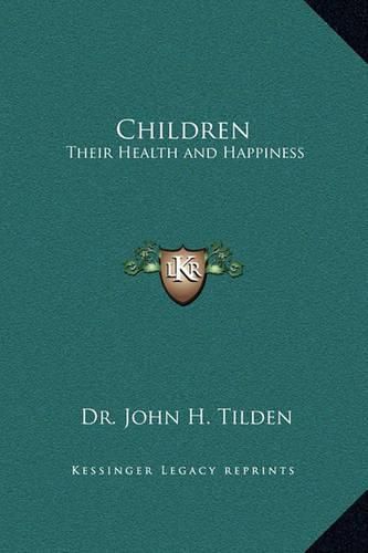 Children: Their Health and Happiness