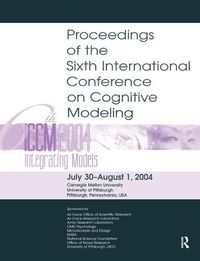 Cover image for Sixth International Conference on Cognitive Modeling: ICCM - 2004