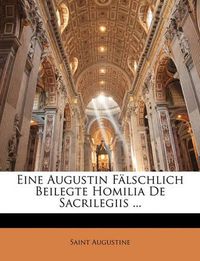 Cover image for Eine Augustin Flschlich Beilegte Homilia de Sacrilegiis ...