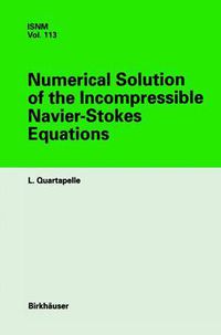 Cover image for Numerical Solution of the Incompressible Navier-Stokes Equations