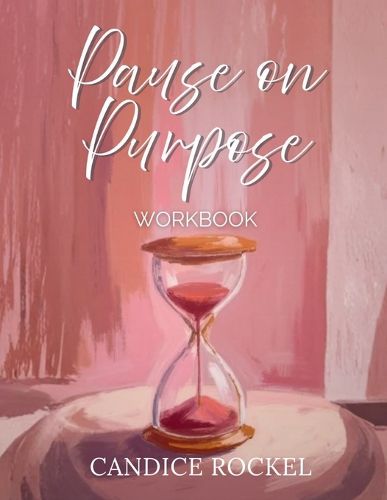 Cover image for Pause On Purpose Workbook