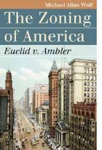 Cover image for The Zoning of America: Euclid v. Ambler