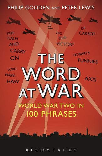 Cover image for The Word at War: World War Two in 100 Phrases