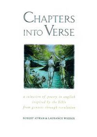 Cover image for Chapters into Verse: A Selection of Poetry in English Inspired by the Bible from Genesis through Revelation