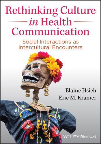 Cover image for Rethinking Culture in Health Communication: Social Interactions as Intercultural Encounters