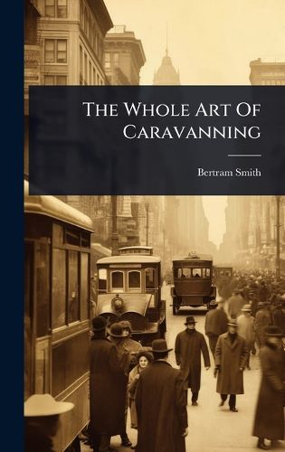 Cover image for The Whole Art Of Caravanning