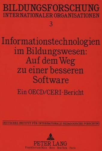 Cover image for Informationstechnologien Im Bildungswesen: Auf Dem Weg Zu Einer Besseren Software: Ein OECD/Ceri-Bericht