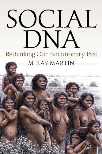 Cover image for Social DNA: Rethinking Our Evolutionary Past