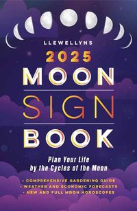 Cover image for Llewellyn's 2025 Moon Sign Book
