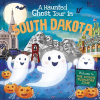 Cover image for A Haunted Ghost Tour in South Dakota