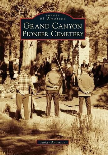 Cover image for Grand Canyon Pioneer Cemetery