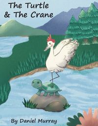 Cover image for The Turtle and The Crane