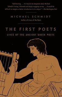 Cover image for The First Poets: Lives of the Ancient Greek Poets