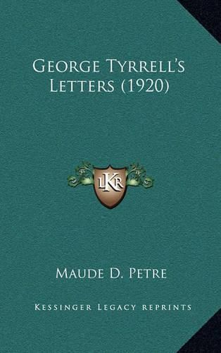 George Tyrrell's Letters (1920)