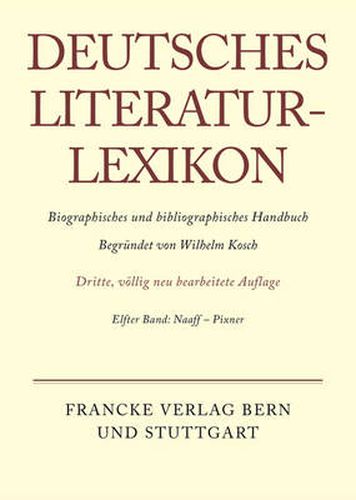 Deutsches Literatur-Lexikon, Band 11, Naaff - Pixner