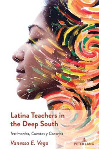 Cover image for Latina Teachers in the Deep South