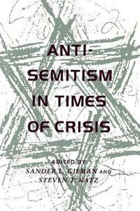 Cover image for Anti-Semitism in Times of Crisis