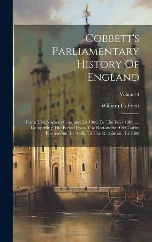 Cover image for Cobbett's Parliamentary History Of England