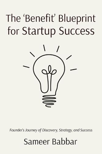 Cover image for The 'Benefit' Blueprint for Startup Success
