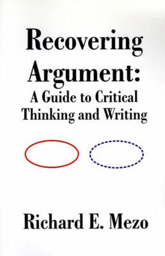 Cover image for Recovering Argument: A Guide to Critical Thinking and Writing